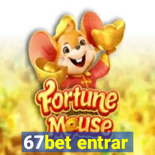 67bet entrar